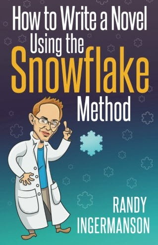 How to Write a Novel Using the Snowflake Method by Randy Ingermanson