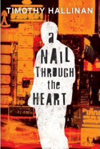 Author of A Nail Through the Heart: A Novel by Timothy Hallinan