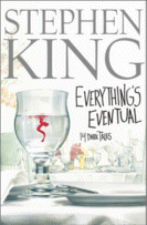 Everything's Eventual: 14 Dark Tales by Stephen King