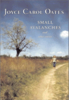 Small Avalanches and Other Stories by Joyce Carol Oates