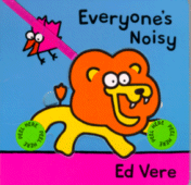 Everyone's Noisy by Ed Vere