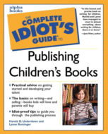 The Complete Idiot's Guide to Publishing Children's Books by Harold D. Underdown and Lynne Rominger