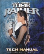 Lara Croft Tomb Raider: Tech Manual by Michael Jan Friedman