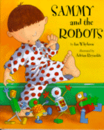 Sammy and the Robots by Ian Whybrow