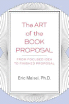 The Art of the Book Proposal by Eric Maisel, Ph.D.