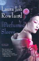 The Perfumed Sleeve by Laura Joh Rowland