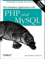 Web Database Applications with PHP and MySQL by Hugh E. Williams and David Lane