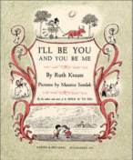 I'll Be You and You Be Me by Ruth Krauss
