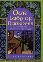 Our Lady of Darkness by Peter Tremayne
