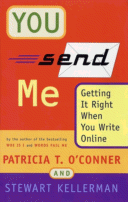 You Send Me by Patricia T. O'Conner, Stewart Kellerman