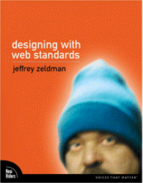 Designing With Web Standards by Jeffrey Zeldman