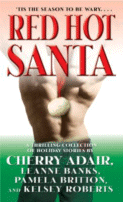 Red Hot Santa by Cherry Adair, Leanne Banks, Pamela Britton and Kelsey Roberts