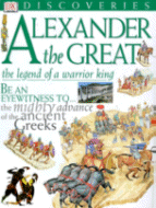 Alexander the Great: The Legend of a Warrior King by Peter Chrisp