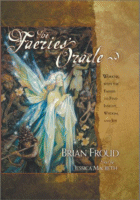 The Faeries' Oracle by Brian Froud, Text by Jessica MacBeth