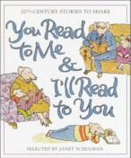You Read to Me and I'll Read to You by Janet Schulman