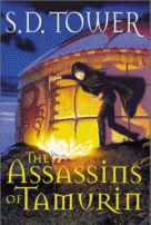 The Assassins of Tamurin by S. D. Tower