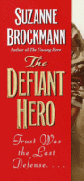 Cover of The Defiant Hero by Suzanne Brockmann