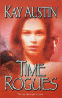 Time Rogues by Kay Austin