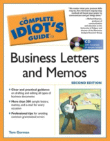 The Complete Idiot's Guide to Business Letters and Memos (2nd ed, book and CD-Rom) by Tom Gorman