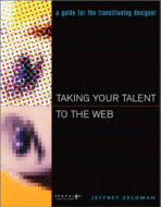 Taking Your Talent to the Web by Jeffrey Zeldman