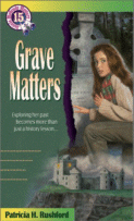 Grave Matters by Patricia H. Rushford