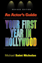 An Actor's Guide: Your First Year in Hollywood by Michael Saint Nicholas
