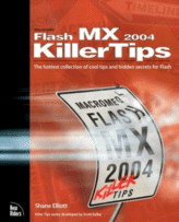 Macromedia Flash MX 2004 KillerTips by Shane Elliott