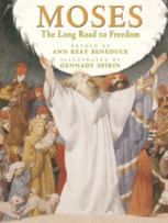 Moses: The Long Road to Freedom by Ann Keay Beneduce