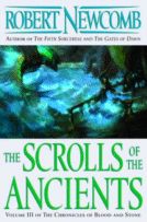 The Scrolls of the Ancients: Volume III of the Chronicles of Blood and Stone by Robert Newcomb