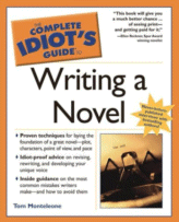 The Complete Idiot's Guide to Writing a Novel by Tom Monteleone