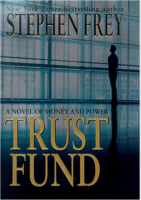 Trust Fund by Stephen Frey