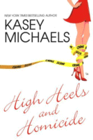 Cover of High Heels and Homicide by Kasey Michaels