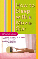 Cover of How to Sleep With a Movie Star by Kristin Harmel