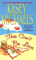 Cover of This Can't Be Love by Kasey Michaels