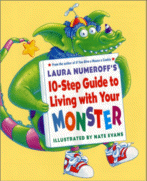 Laura Numeroff's 10-Step Guide to Living With Your Monster by Laura Numeroff