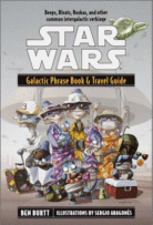 Star Wars: Galactic Phrase Book & Travel Guide by Ben Burtt