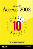 Microsoft Access 2002 10 Minute Guide by Joe Hazbraken