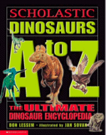 Dinosaurs A-to Z: The Ultimate Dinosaur Encyclopedia by Don Lessem