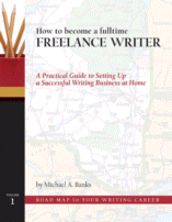 How to Become a Fulltime Freelance Writer by Michael A. Banks