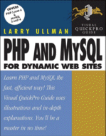 PHP and MySQL for Dynamic Web Sites by Larry Ullman