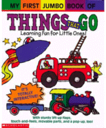My First Jumbo Book of Things That Go by James Diaz, Melanie Gerth and Francesca Diaz