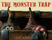 The Monster Trap by Dean Morrissey