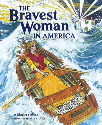 The Bravest Woman in America by Marisa Moss