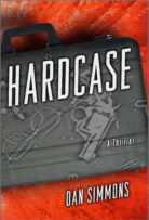 Cover of Hardcase by Dan Simmons