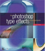 Photoshop Type Effects Visual Encyclopedia by Roger Pring
